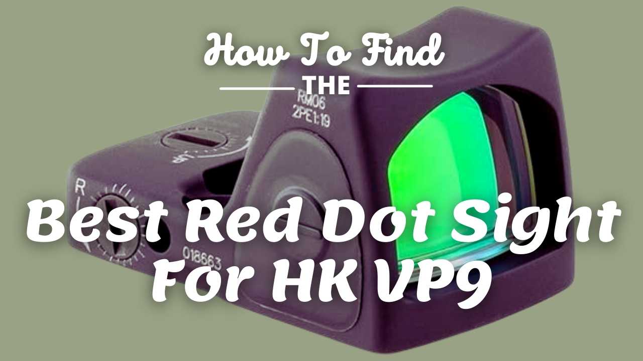 Best Red Dot Sight For HK VP9