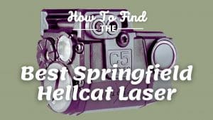 Best Springfield Hellcat Laser