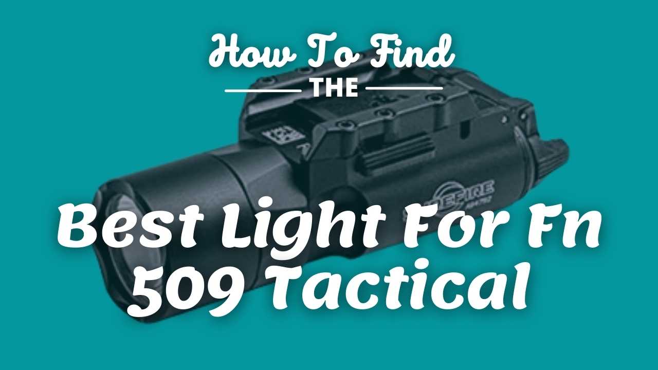 Best Light For Fn 509 Tactical