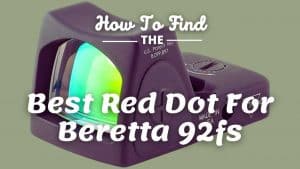 Best Red Dot For Beretta 92fs